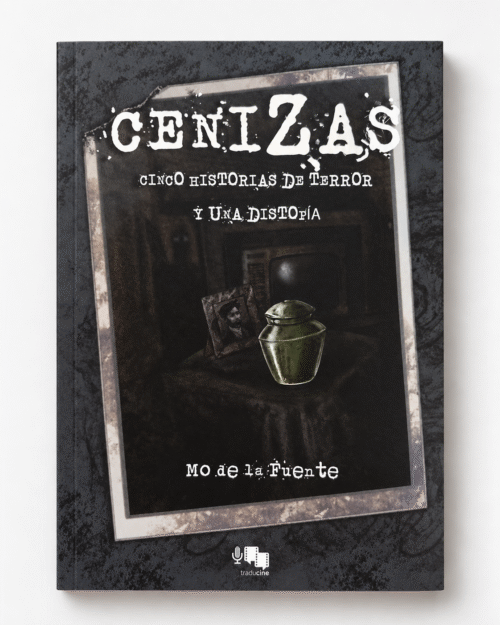 Cenizas. Cinco relatos de terror y una distopía (tapa blanda)